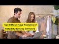 Top 10 musthave features of retail budgeting software