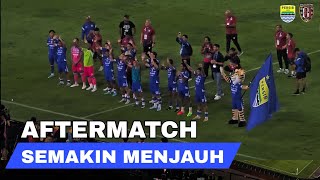 Aftermatch  Persib Vs Bali United