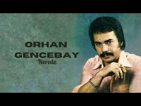 Orhan Gencebay - Nerede