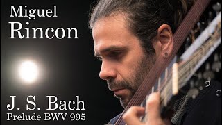 Miguel Rincón |  Johann Sebastian Bach Prèlude BWV995 chords