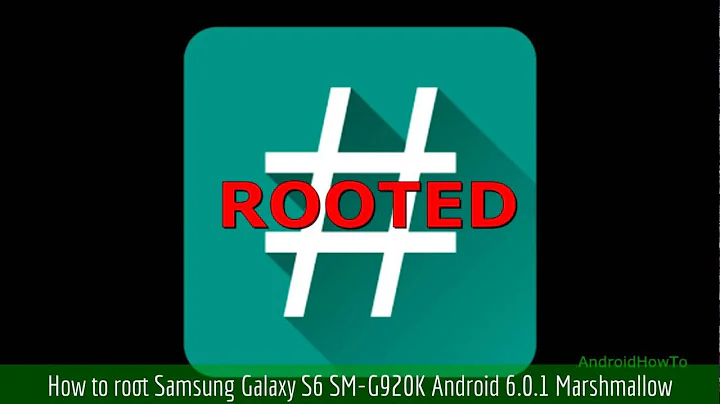 How to root Samsung Galaxy S6 SM-G920K Android 6.0.1 Marshmallow