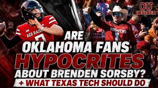 Are Oklahoma Fans Hypocrites About the Brendan Sorsby Situation? +  What  Texas Tech Should Do