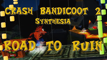 Crash Bandicoot 2 - Road to ruin (synthesia)