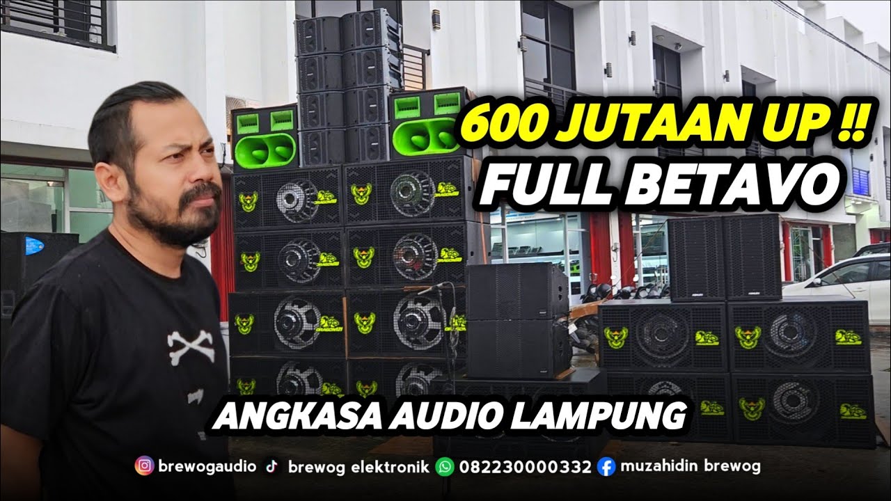 FULL BETAVO !! PAKET TERBARU 600 JUTAAN UP !! ANGKASA AUDIO LAMPUNG SIAP NGEJOB