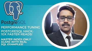 PostgreSQL Performance Hack – Index Only Scans