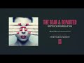 The Dear & Departed "Depth Or Desperation"
