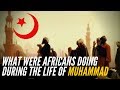 What Were Africans Doing During The Life Of Muhammad?