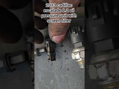 2013 Cadillac Escalade 6.2 oil pressure unit with the screen
