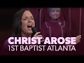 Christ Arose LIVE First Baptist Atlanta mp3