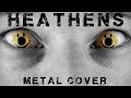Miniature de la vidéo de la chanson Heathens
