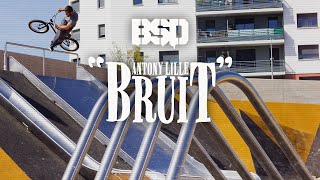 Antony Lille Bruit - BSD BMX