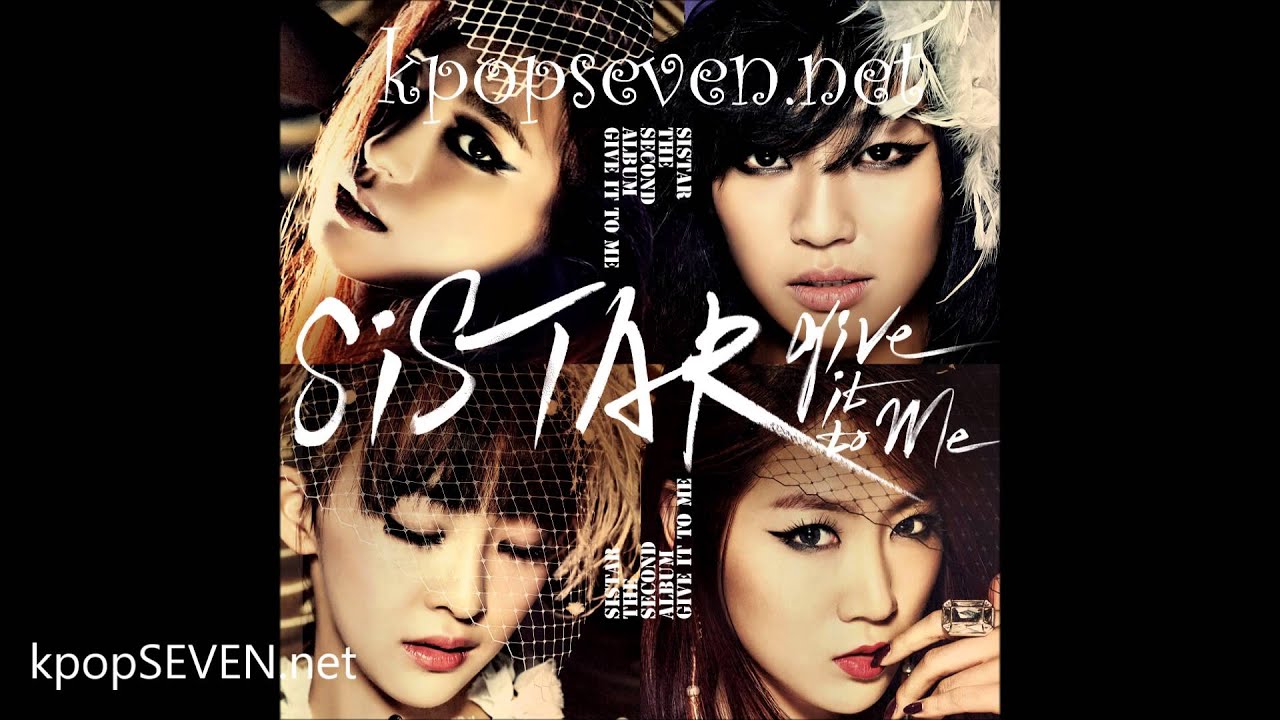 [MP3/DL] Sistar - Give It To Me [2nd Album]