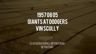 1957 08 05 Giants at Dodgers Radio Broadcast (Vin Scully)