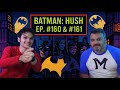 Dave & Jake Batman: Hush #160 &#161, Peacemaker S2 Premiere and Parenting What Kids Watch