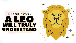 14 Things That Only A Leo Will Truly Understand
