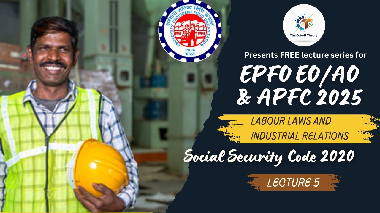 Labour Laws for EPFO 2025 | Lecture 5 | Social Security Code 2020 ...