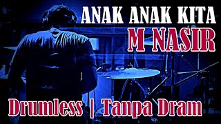 Download lagu DRUMLESS | ANAK ANAK KITA M NASIR