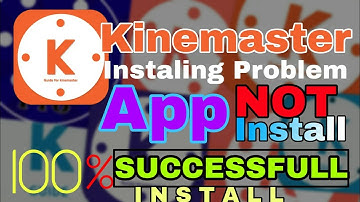 Kinemaster Not Install || Kinemaster Installing problem Solve || Replace not Install