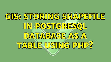 GIS: Storing shapefile in PostgreSQL database as a table using PHP? (3 Solutions!!)