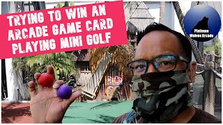 ⛳Playing Mini Golf to win an Arcade Game Card at Tiki Town Adventure Golf