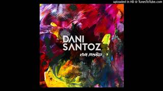 Video voorbeeld van "DANI SANTOZ - Sem Bo Feat. Melissa Fortes"