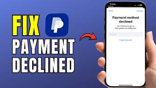 How To Fix PayPal Payment Was Declined (2026 Guide) | PayPal declined payment