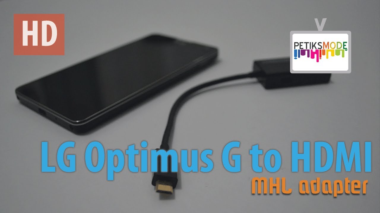 LG Optimus G to screen via MHL adapter - YouTube
