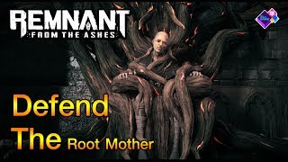 Remnant: From the Ashes I Defend The Root Mother