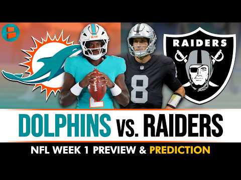 EARLY Miami Dolphins vs. Las Vegas Raiders NFL Week 1 Preview, Injury Report, Keys To Victory