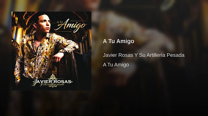 Javier Rosas - A Tu Amigo / Audio Oficial 2017