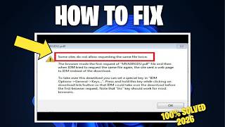 Fix IDM "Some sites do not allow requesting the same file twice" Error Internet Download Manager