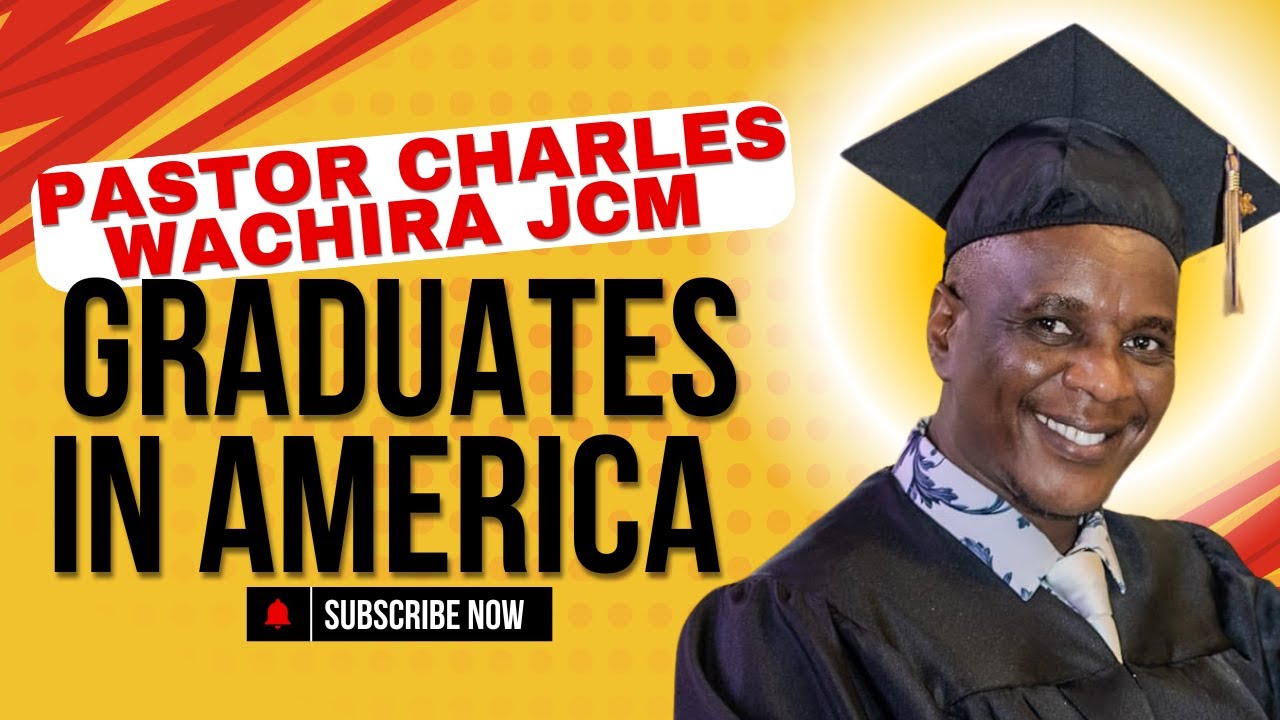 Charles Wachira Pastor of the first JCM church in USA Graduates