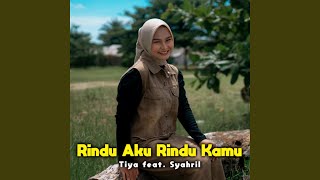 Download Lagu Rindu Aku Rindu Kamu (feat. Syahril)