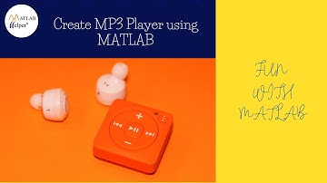 Create MP3 Player using MATLAB | #FunWithMATLAB | @MATLABHelper