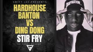 Ding Dong x Hardhouse Banton - Stir Fry Uk Funky Mash Up