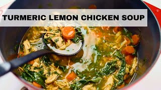 Turmeric Lemon Chicken Soup Chicken Soup Recipe