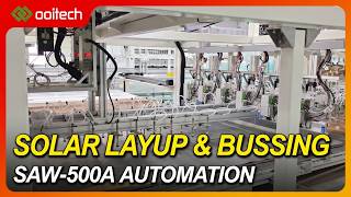 Automatic Solar Panel Layup & Bussing Machine | SAW-500A | Ooitech screenshot 4