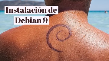 Cómo realizar la Instalación de Debian 9 desde una máquina virtual con Virtual Box