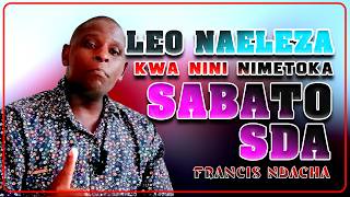 MWAL NDACHA KWANINI NIMETOKA SABATO (SDA) NA SITARUDI TENA.