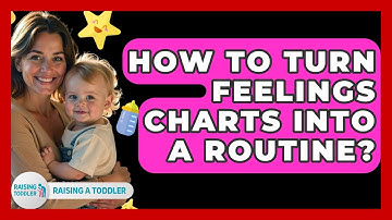 How To Turn Feelings Charts Into A Routine? - Raising A Toddler