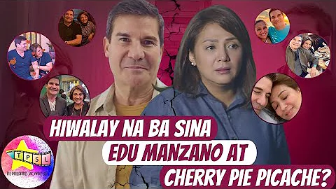 Hiwalay na ba sina Edu Manzano at Cherry Pie Picac...