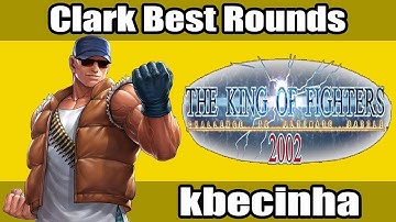 KOF 2002 - kbecinha (Clark  Best Rounds) ❶