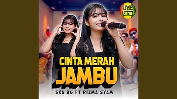 CINTA MERAH JAMBU (feat. RIZMA SYAM)