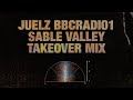 Juelz BBCRADIO1 Sable Valley Takeover Mix mp3