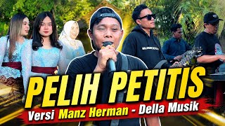 Download lagu LAGU SASAK SA'NAH DEDARE (Pelih Petitis) VERSI MANZ HERMAN DELLA MUSIK