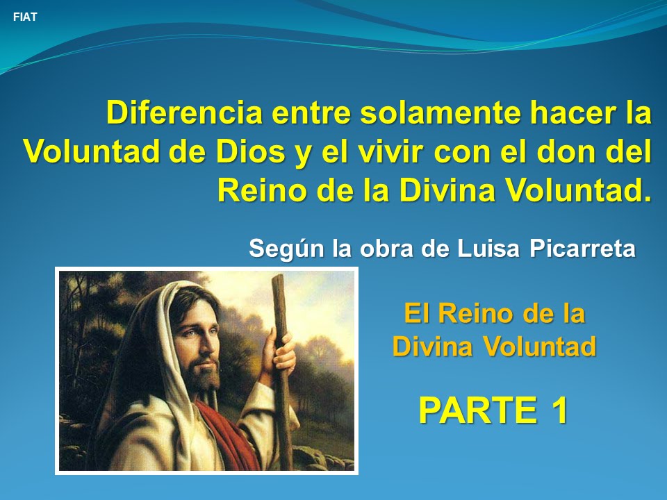 Divina Voluntad. Diferencia entre hacer la Voluntad de Dios y el don de ...