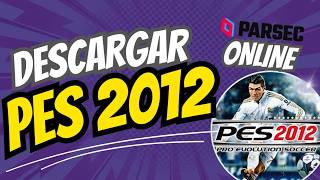 DESCARGAR PES 2012 PARA PC EN 2026