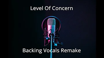 level of concern (backing vocals remake)