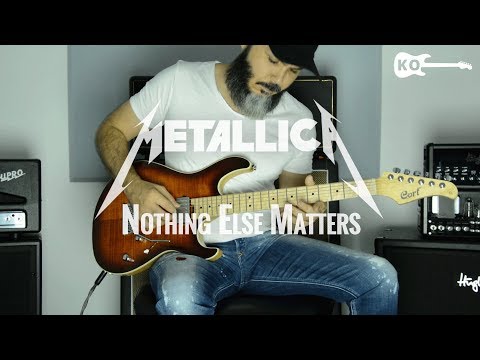 Metallica Nothing Else Matters Metal Guitar Cover By Kfir Ochaion כפיר אוחיון גיטרה 