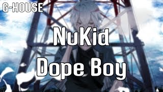 NuKid - Dope Boy